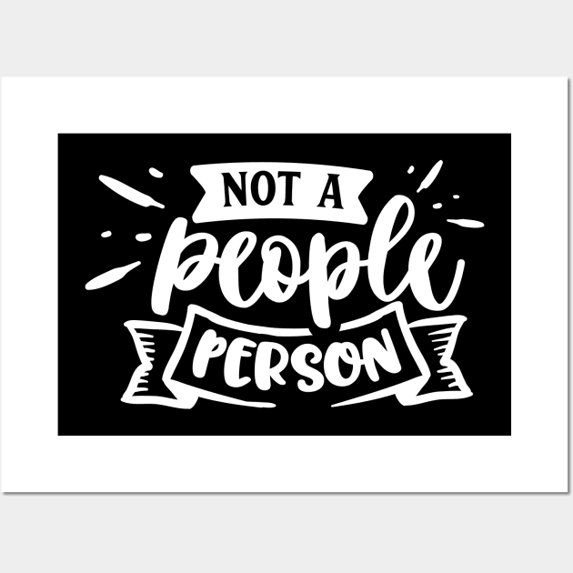 Not a People Person - Sarcastic Quote Wall Art by Wanderer Bat